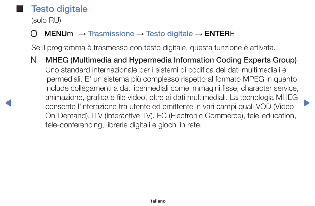 Samsung UE48J5000AKXZT, UE32J5000AWXXH, UE40J5100AWXXH, UE48J5100AWXXH OO MENUm → Trasmissione → Testo digitale → Entere 