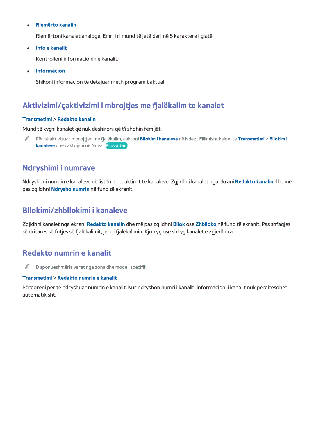 Samsung UE58J5202AKXXH, UE32J5200AWXXH Aktivizimi/çaktivizimi i mbrojtjes me fjalëkalim te kanalet, Ndryshimi i numrave 