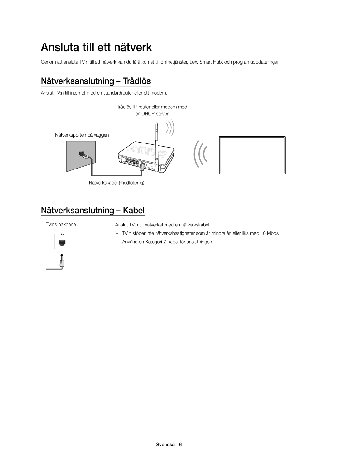 Samsung UE32J6375SUXXE, UE40J6375SUXXE manual Ansluta till ett nätverk, Nätverksanslutning Trådlös, Nätverksanslutning Kabel 