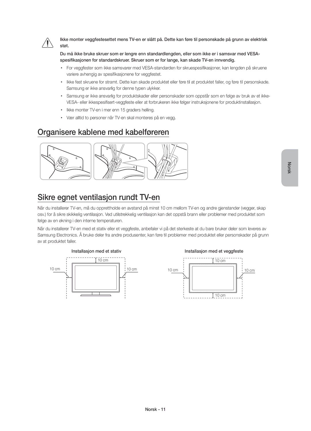 Samsung UE40J6375SUXXE, UE32J6375SUXXE manual Organisere kablene med kabelføreren, Sikre egnet ventilasjon rundt TV-en 