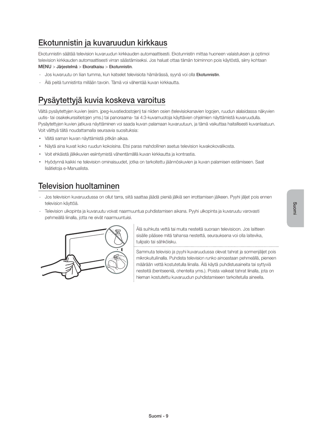 Samsung UE40J6375SUXXE Ekotunnistin ja kuvaruudun kirkkaus, Pysäytettyjä kuvia koskeva varoitus, Television huoltaminen 