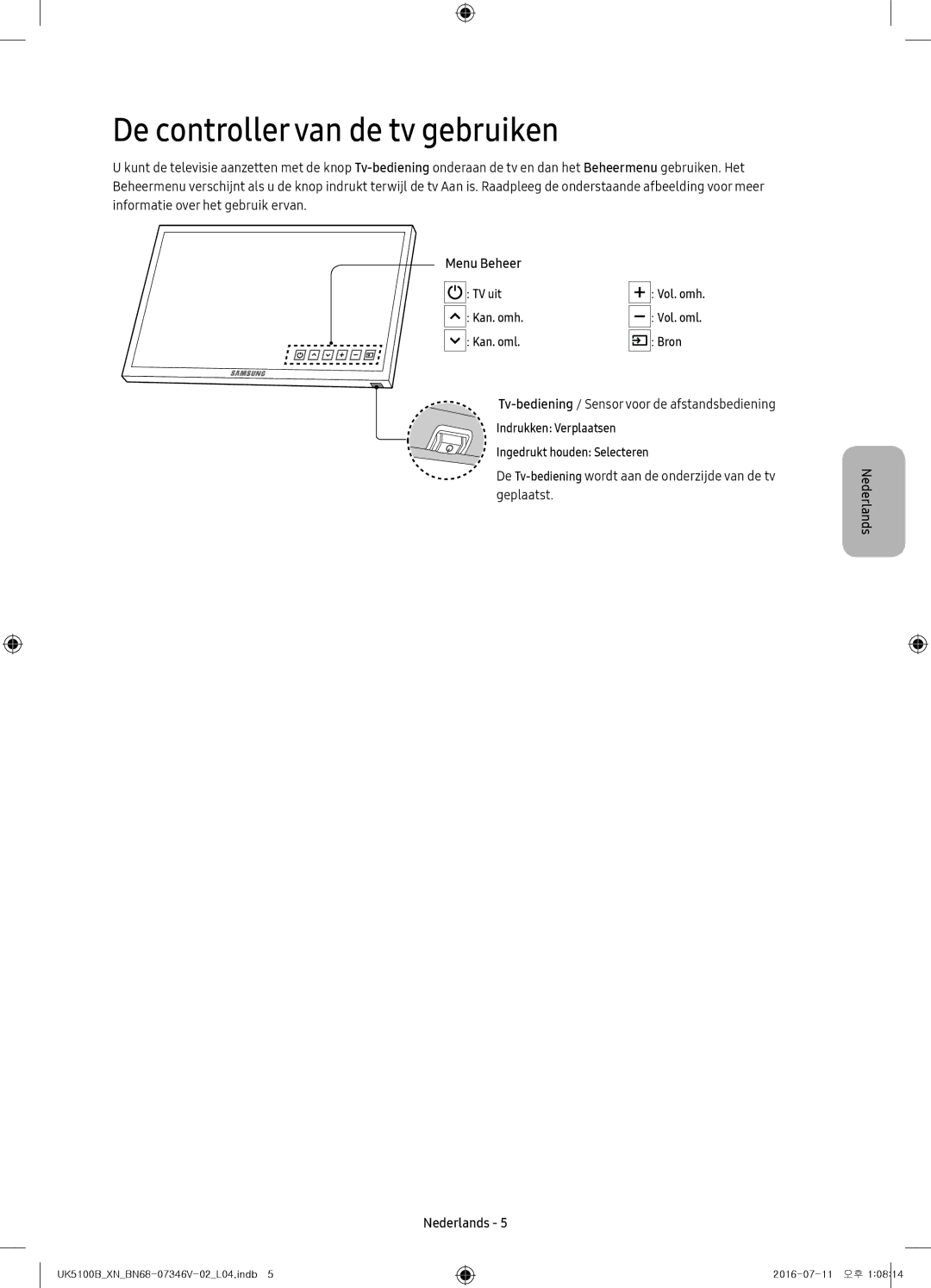 Samsung UE32K4100AWXXN, UE32K4100AWXXH, UE32K5100AWXXH, UE32K4100AWXXC manual De controller van de tv gebruiken, Menu Beheer 