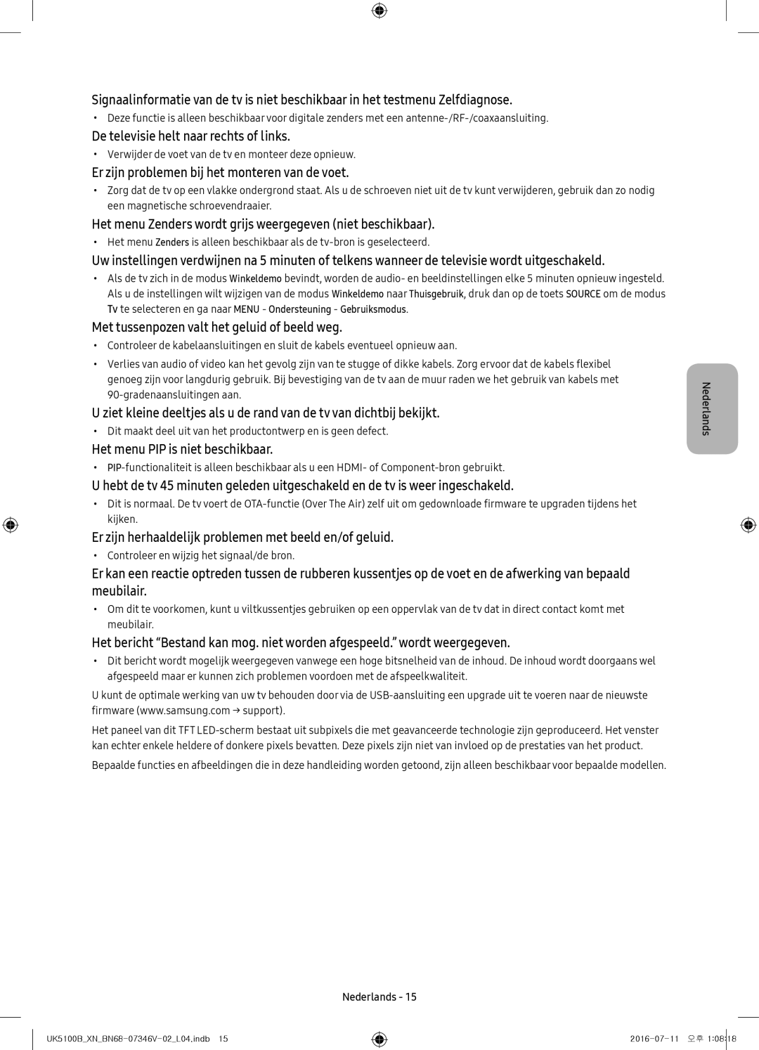 Samsung UE40K5100AWXXN manual De televisie helt naar rechts of links, Er zijn problemen bij het monteren van de voet 