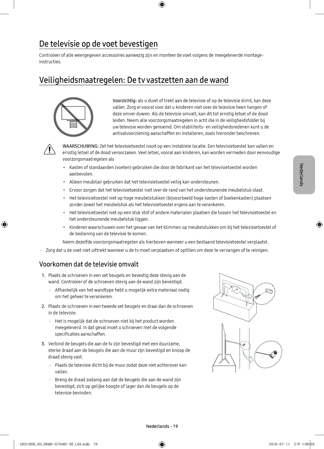 Samsung UE32K5100AWXXH manual De televisie op de voet bevestigen, Veiligheidsmaatregelen De tv vastzetten aan de wand 