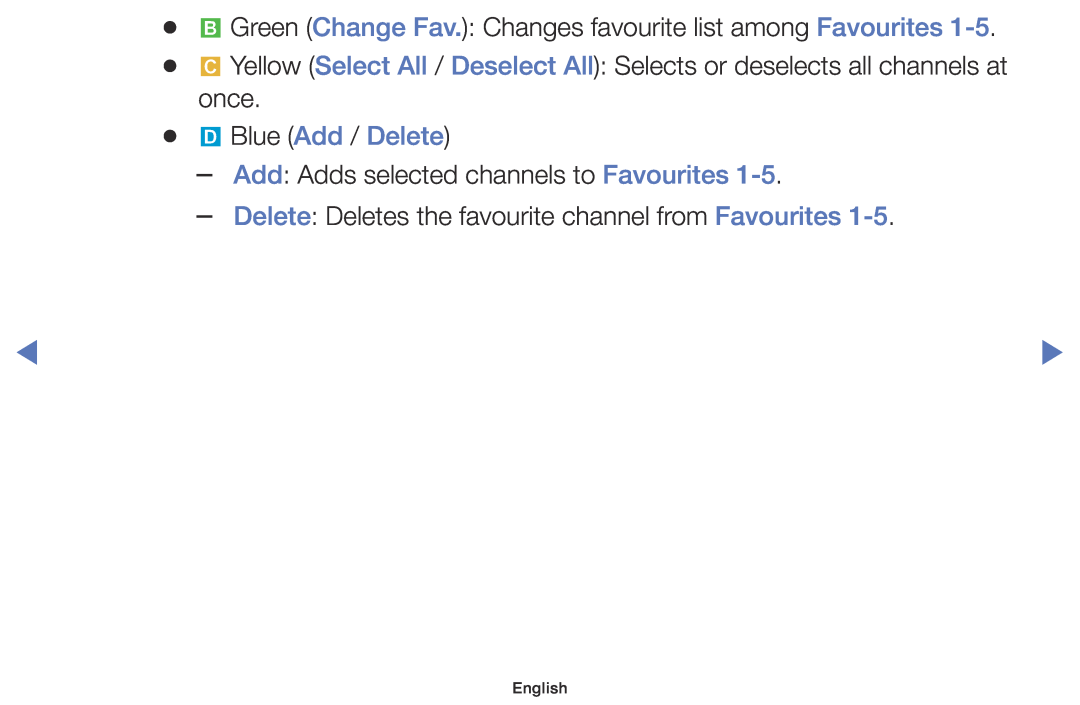 Samsung UE49K5102AKXBT manual Blue Add / Delete, b Green Change Fav. Changes favourite list among Favourites, English 