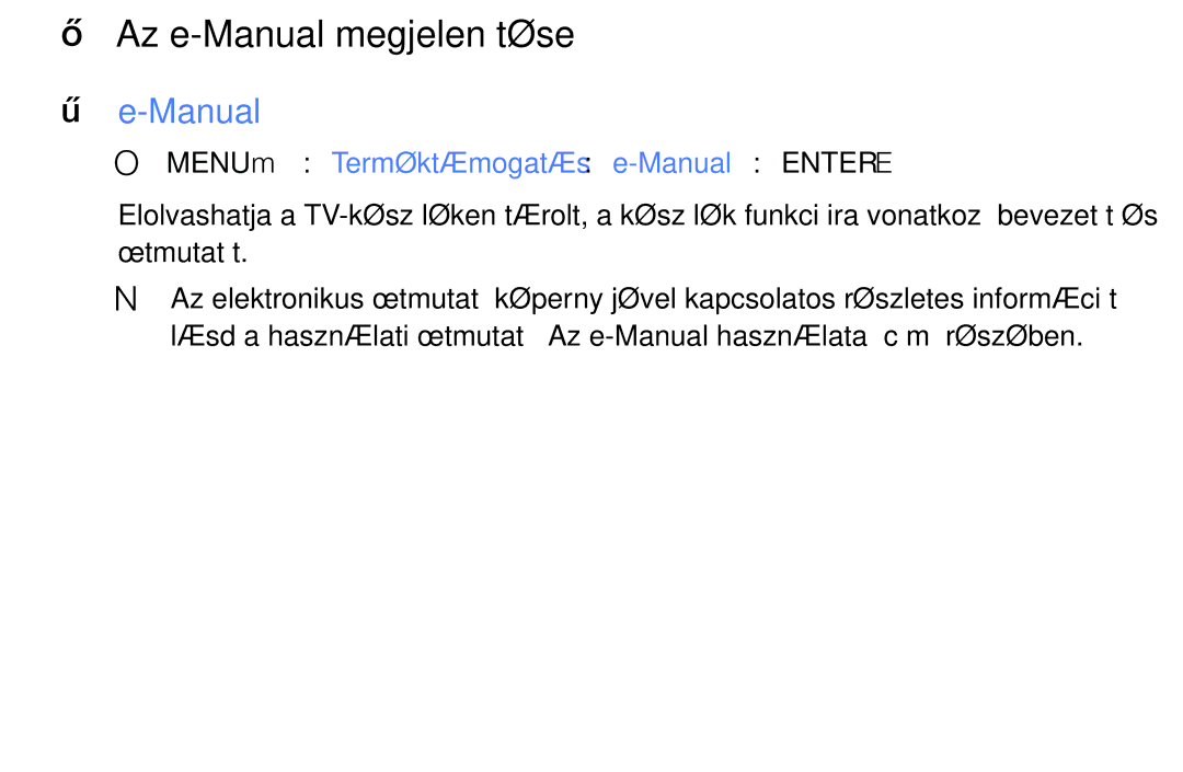 Samsung UE55K5100AWXXN, UE32K4100AWXXH manual Az e-Manual megjelenítése, OO MENUm → Terméktámogatás → e-Manual → Entere 