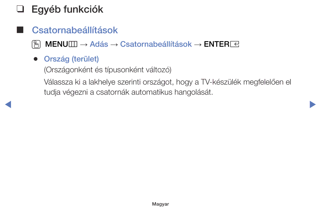 Samsung UE40K5102AKXXH, UE32K4100AWXXH, UE32K5100AWXXH, UE49K5100AWXXH, UE40K5100AWXXH Egyéb funkciók, Csatornabeállítások 