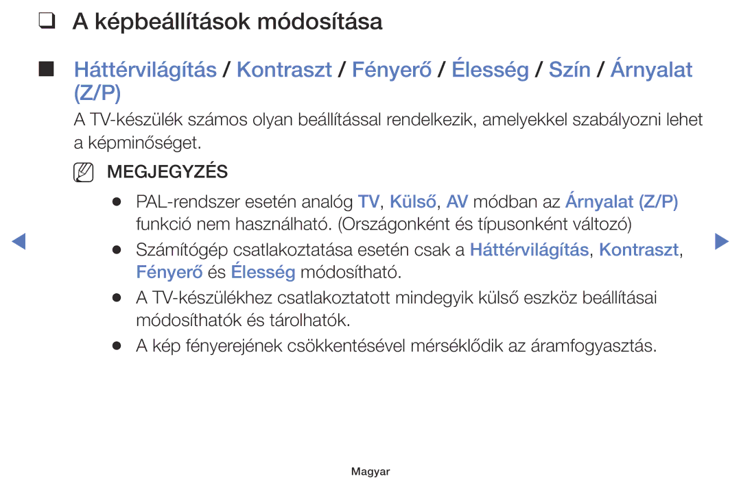 Samsung UE40K5100AWXXH, UE32K4100AWXXH, UE32K5100AWXXH manual Képbeállítások módosítása, Fényerő és Élesség módosítható 