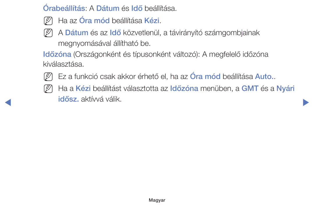 Samsung UE55K5100AWXXH, UE32K4100AWXXH, UE32K5100AWXXH, UE49K5100AWXXH, UE40K5100AWXXH Órabeállítás a Dátum és Idő beállítása 
