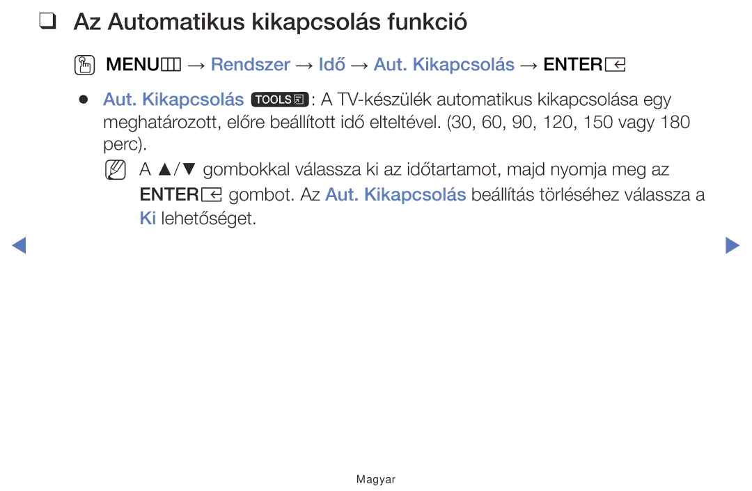 Samsung UE32K4100AWXXH manual Az Automatikus kikapcsolás funkció, OO MENUm → Rendszer → Idő → Aut. Kikapcsolás → Entere 