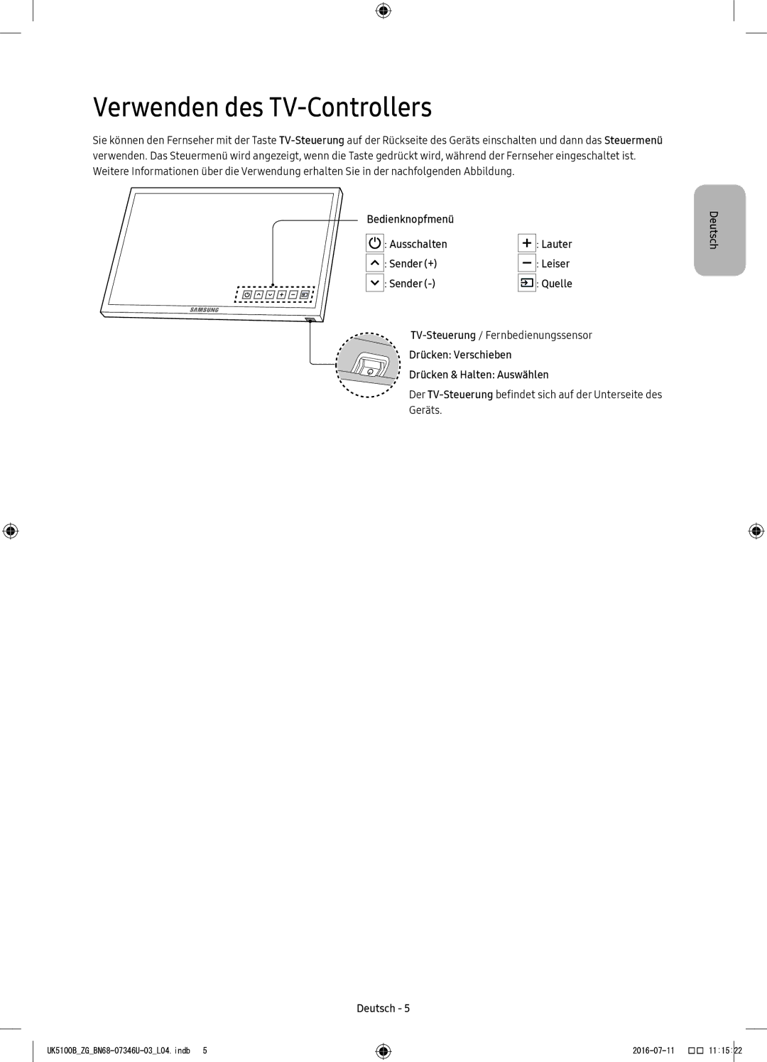 Samsung UE40K5170SSXZG, UE32K4109AWXZG, UE32K5179SSXZG Verwenden des TV-Controllers, Bedienknopfmenü Ausschalten, Sender + 