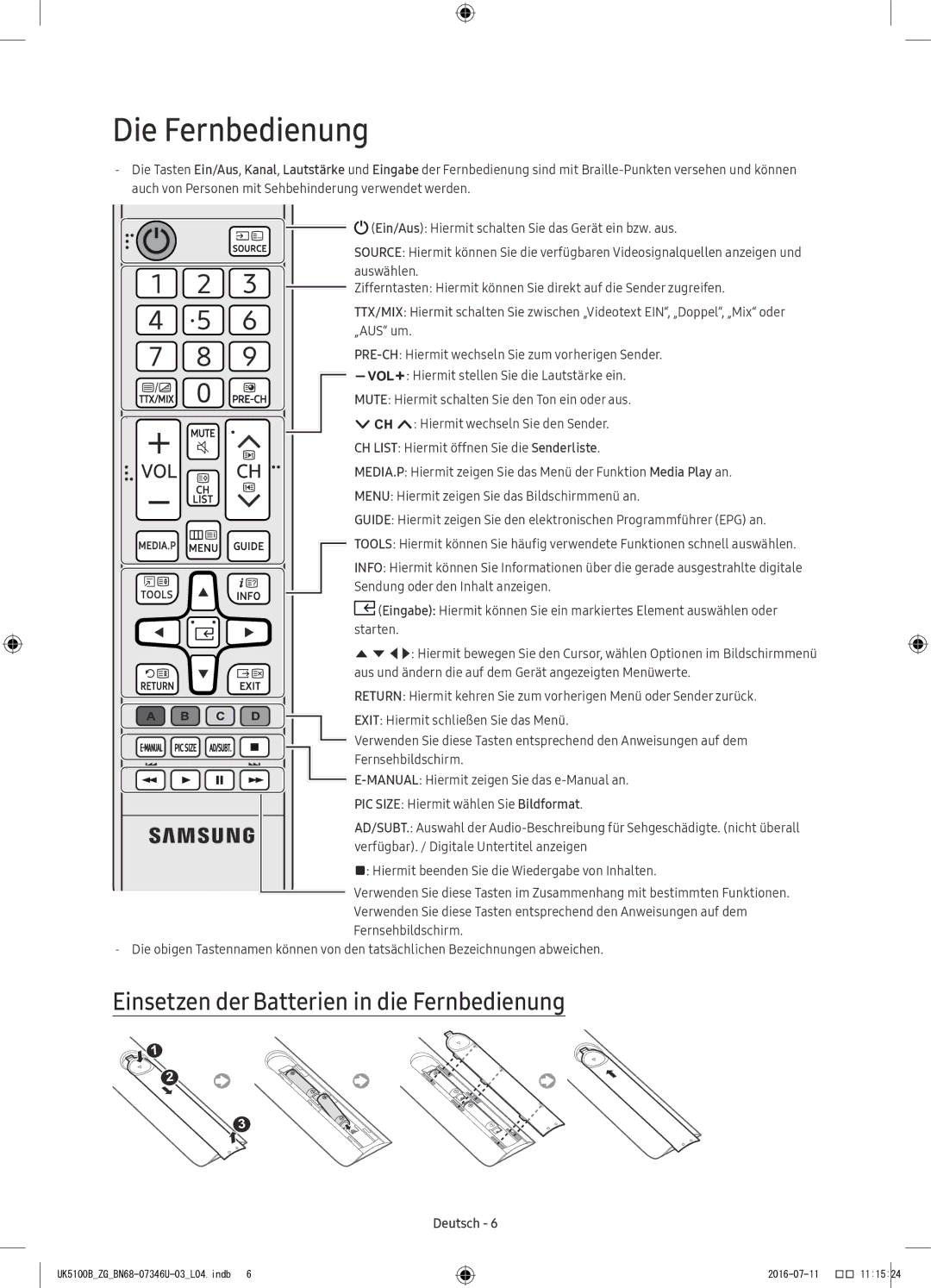 Samsung UE32K4100AWXXC, UE32K4109AWXZG, UE32K5179SSXZG manual Die Fernbedienung, Einsetzen der Batterien in die Fernbedienung 