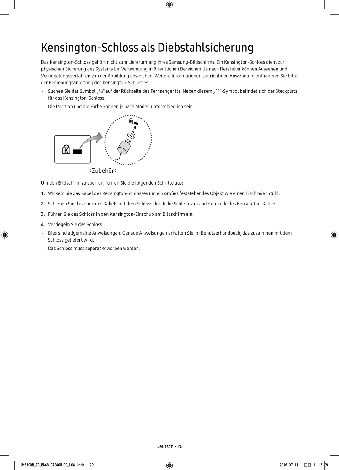 Samsung UE32K5179SSXZG, UE32K4109AWXZG, UE40K5179SSXZG, UE32K4100AWXXH Kensington-Schloss als Diebstahlsicherung, Zubehör 