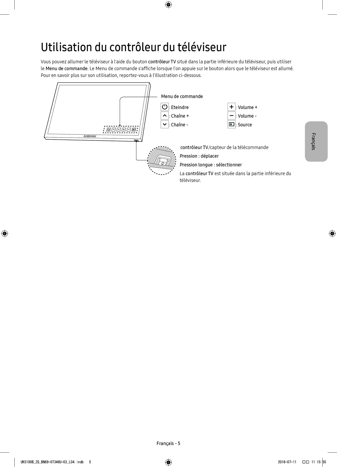 Samsung UE32K4100AWXXH manual Utilisation du contrôleur du téléviseur, Menu de commande Eteindre, Chaîne +, Chaîne Source 