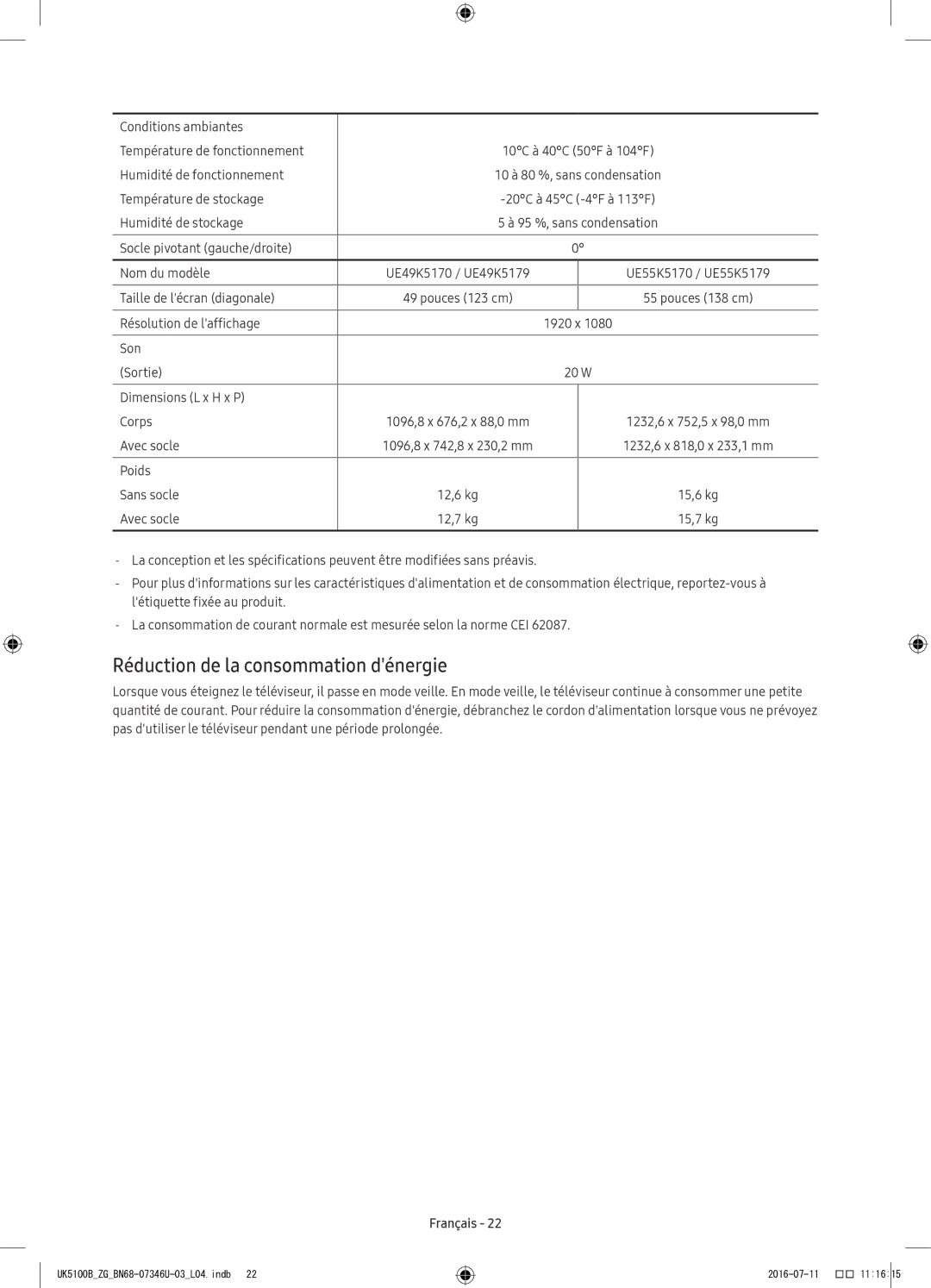 Samsung UE40K5179SSXZG, UE32K4109AWXZG, UE32K5179SSXZG, UE32K4100AWXXH, UE40K5170SSXZG Réduction de la consommation dénergie 