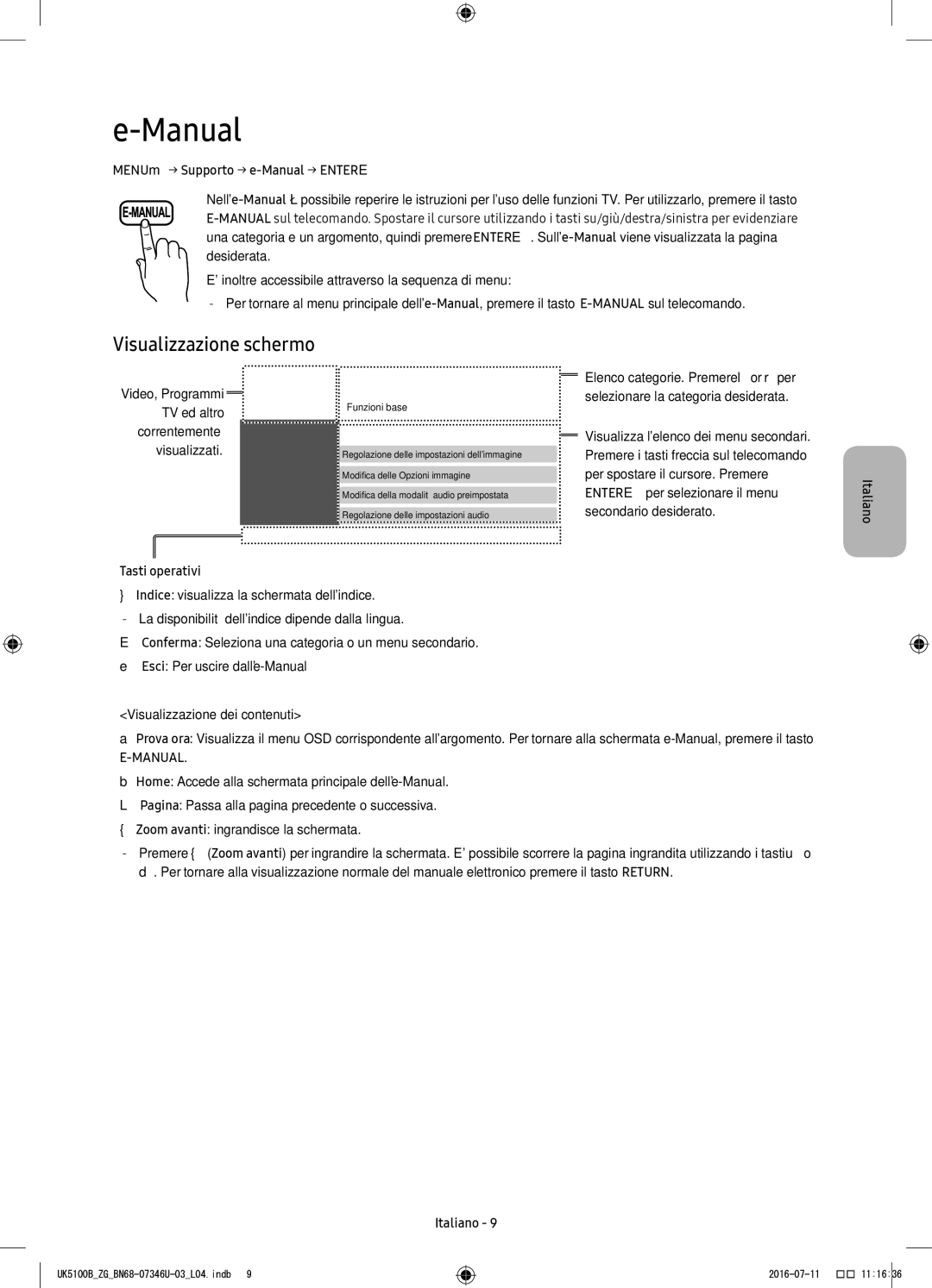 Samsung UE32K5170SSXZG, UE32K4109AWXZG manual Visualizzazione schermo, MENUm→ Supporto → e-Manual → Entere, Tasti operativi 