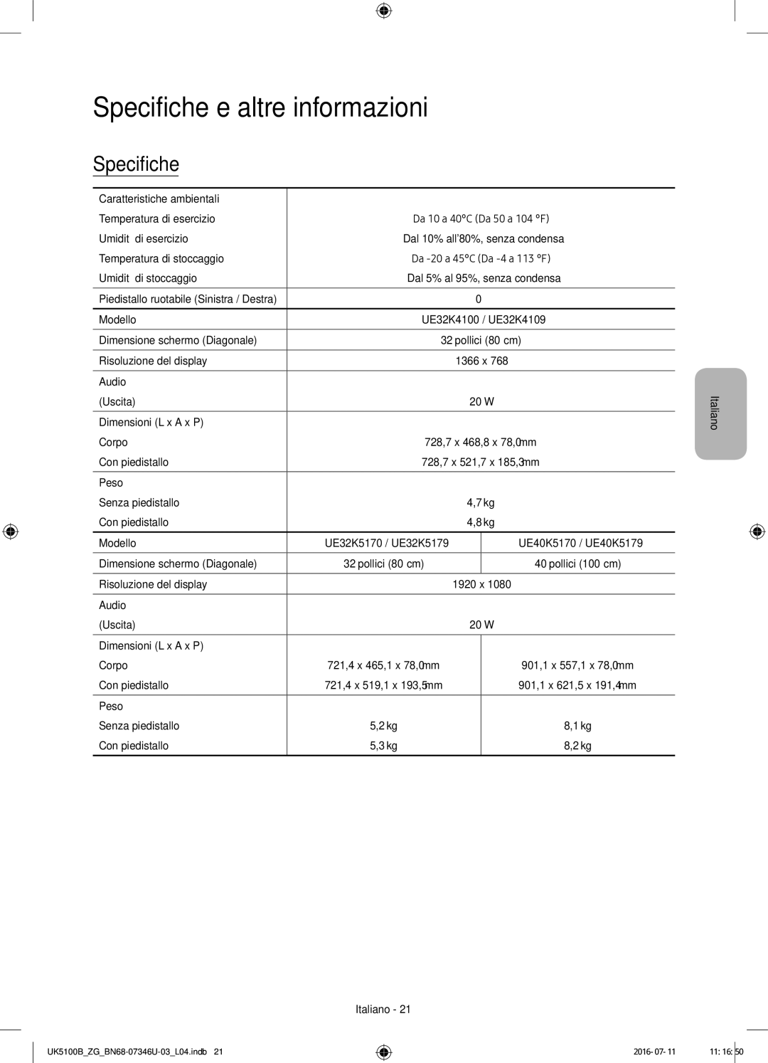 Samsung UE32K4109AWXZG, UE32K5179SSXZG, UE40K5179SSXZG, UE32K4100AWXXH, UE40K5170SSXZG manual Specifiche e altre informazioni 