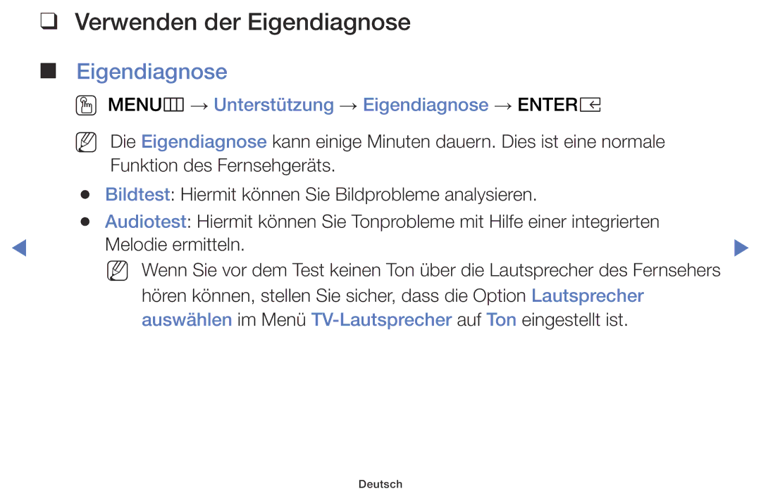 Samsung UE32K4109AWXZG, UE32K5179SSXZG manual Verwenden der Eigendiagnose, OO MENUm → Unterstützung → Eigendiagnose → Entere 