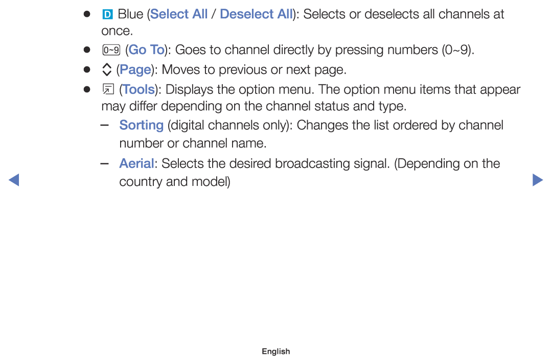 Samsung UE32K5100AWXZF, UE32K4109AWXZG, UE32K5179SSXZG Blue Select All / Deselect All Selects or deselects all channels at 