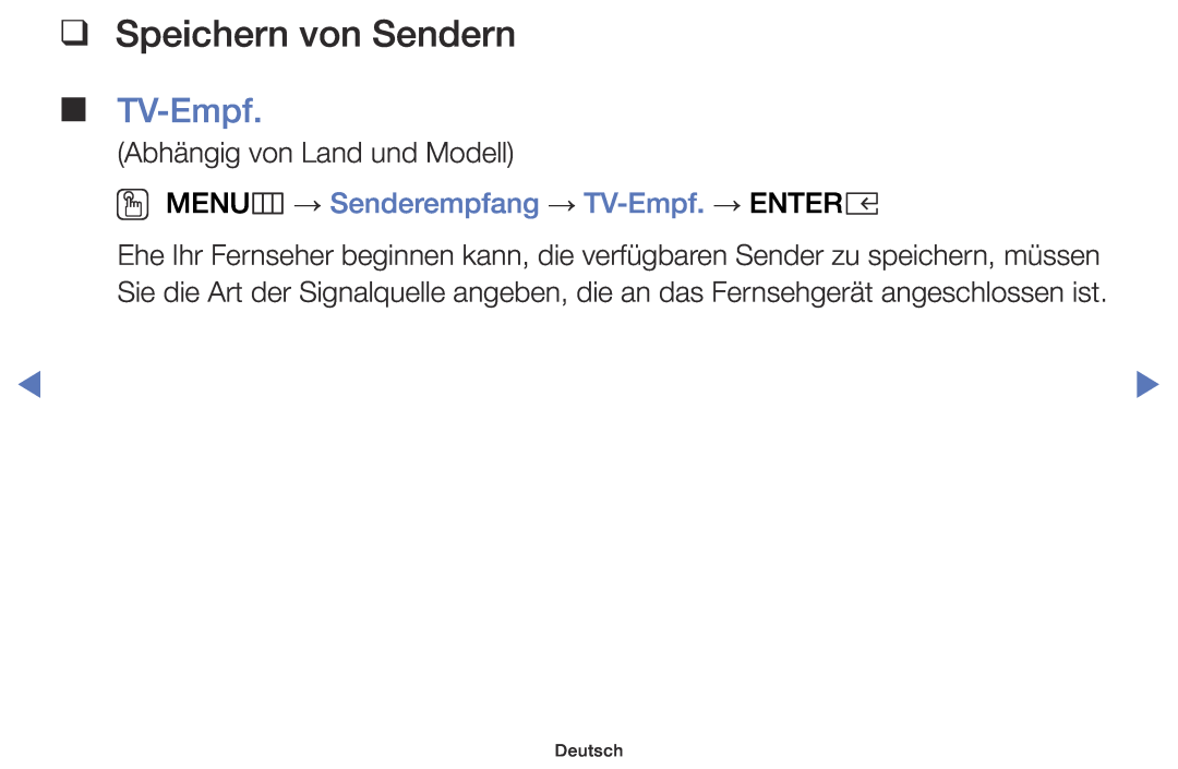 Samsung UE49K5179SSXZG, UE32K4109AWXZG Speichern von Sendern, OO MENUm → Senderempfang → TV-Empf. → ENTERE, Deutsch 