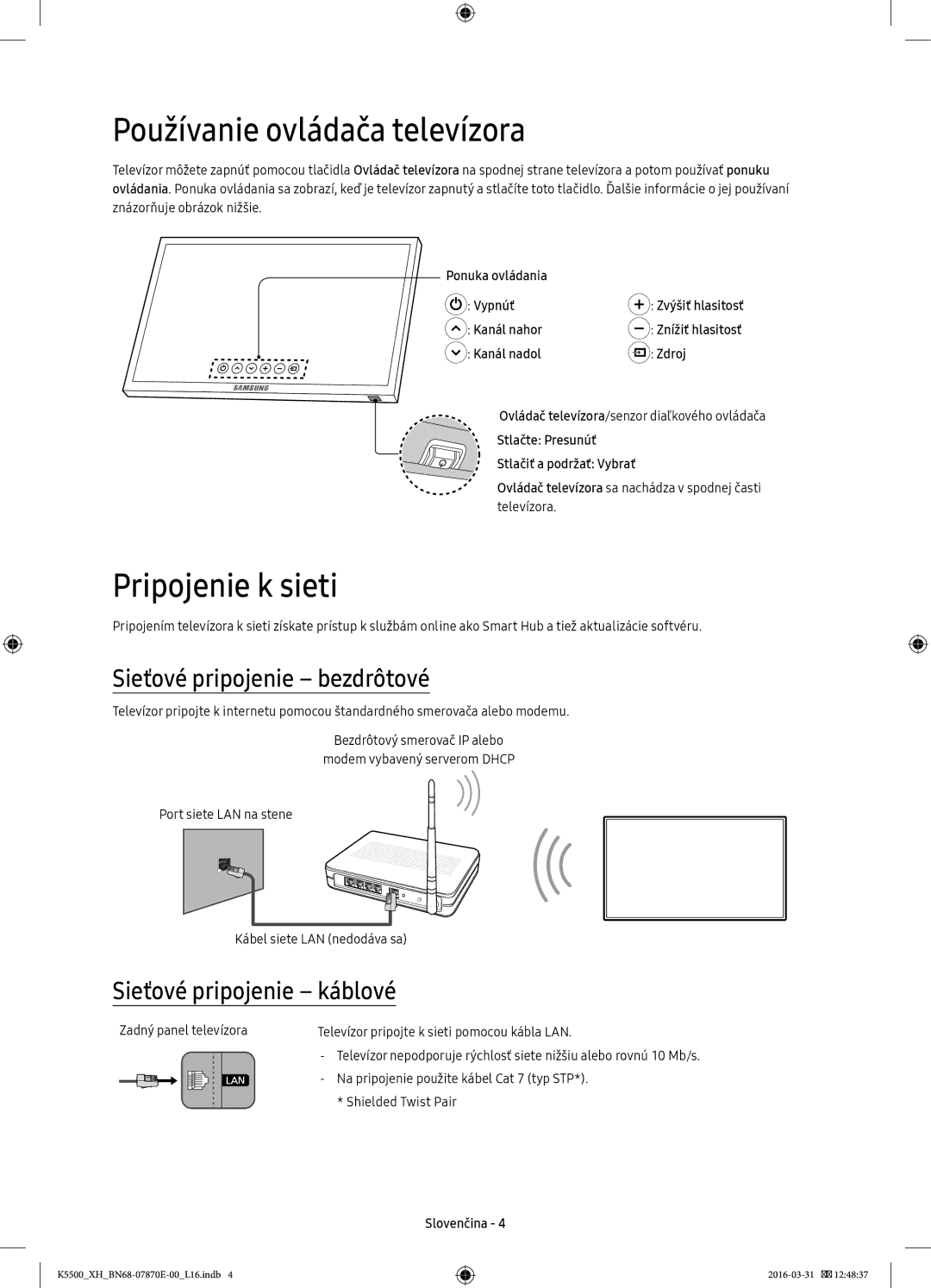 Samsung UE40K5502AKXXH, UE32K5572SUXXH Používanie ovládača televízora, Pripojenie k sieti, Sieťové pripojenie bezdrôtové 