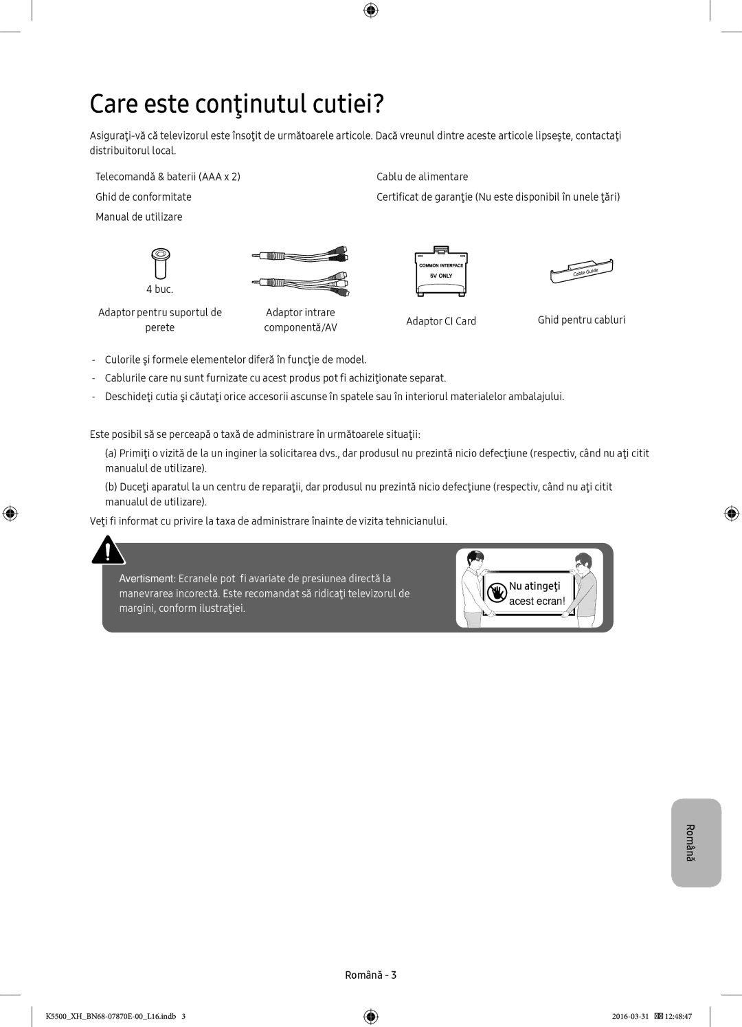 Samsung UE40K5602AKXXH, UE32K5572SUXXH, UE49K5510AWXXH Care este conţinutul cutiei?, Manual de utilizare, Adaptor CI Card 