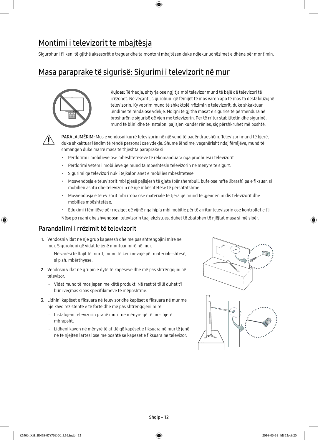 Samsung UE40K5510AWXXN manual Montimi i televizorit te mbajtësja, Masa paraprake të sigurisë Sigurimi i televizorit në mur 