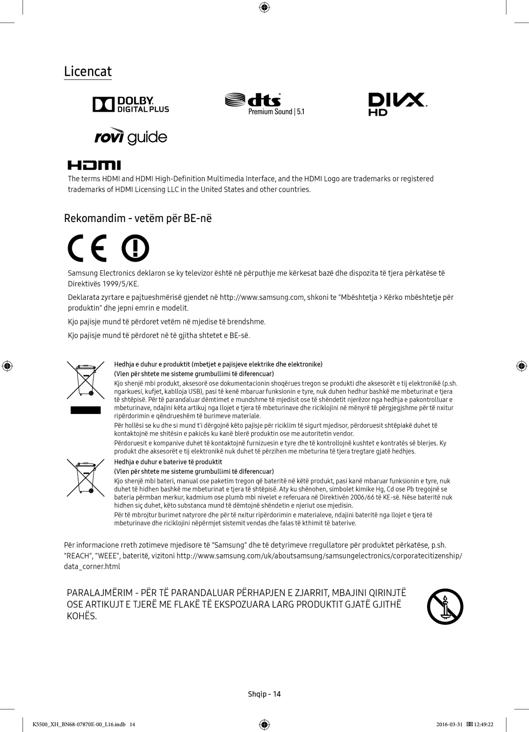 Samsung UE32K5600AWXXH, UE32K5572SUXXH, UE49K5510AWXXH, UE55K5500AWXXH, UE55K5600AWXXH Licencat, Rekomandim vetëm për BE-në 