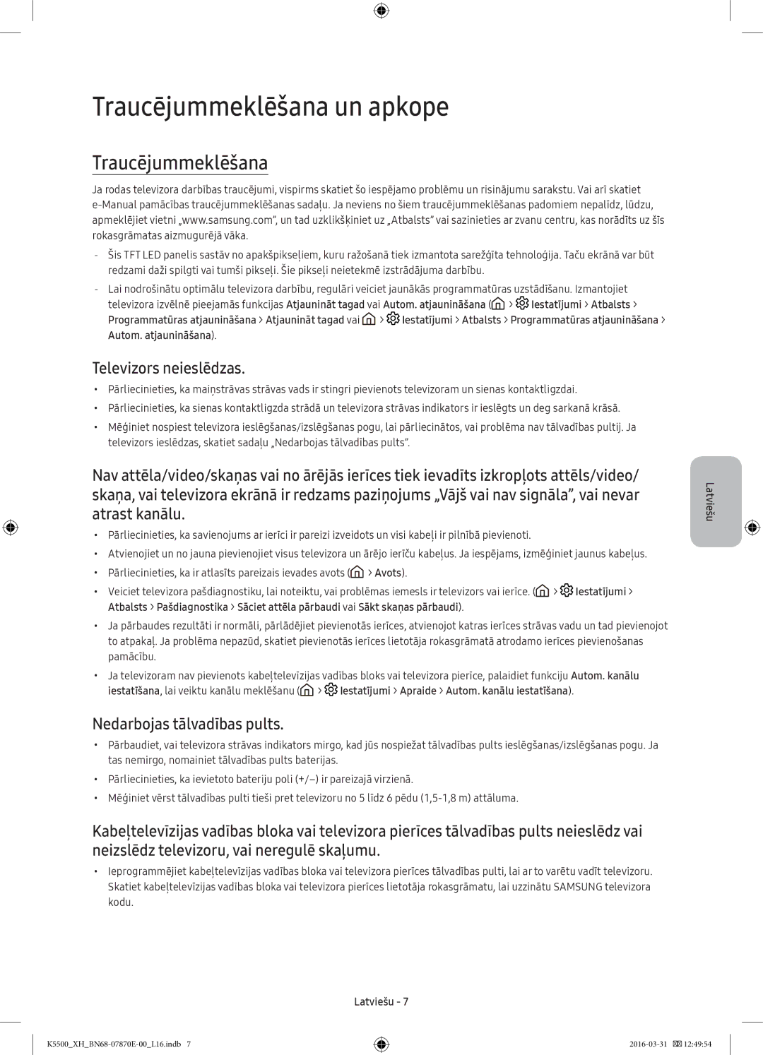 Samsung UE55K5502AKXXH, UE32K5572SUXXH Traucējummeklēšana un apkope, Televizors neieslēdzas, Nedarbojas tālvadības pults 