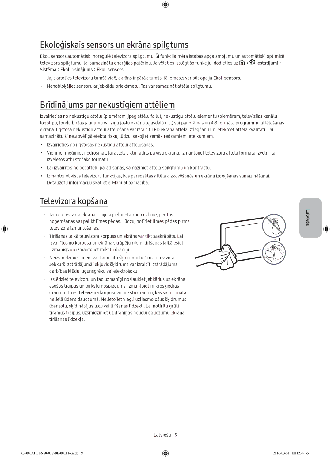 Samsung UE49K5582SUXXH Ekoloģiskais sensors un ekrāna spilgtums, Brīdinājums par nekustīgiem attēliem, Televizora kopšana 