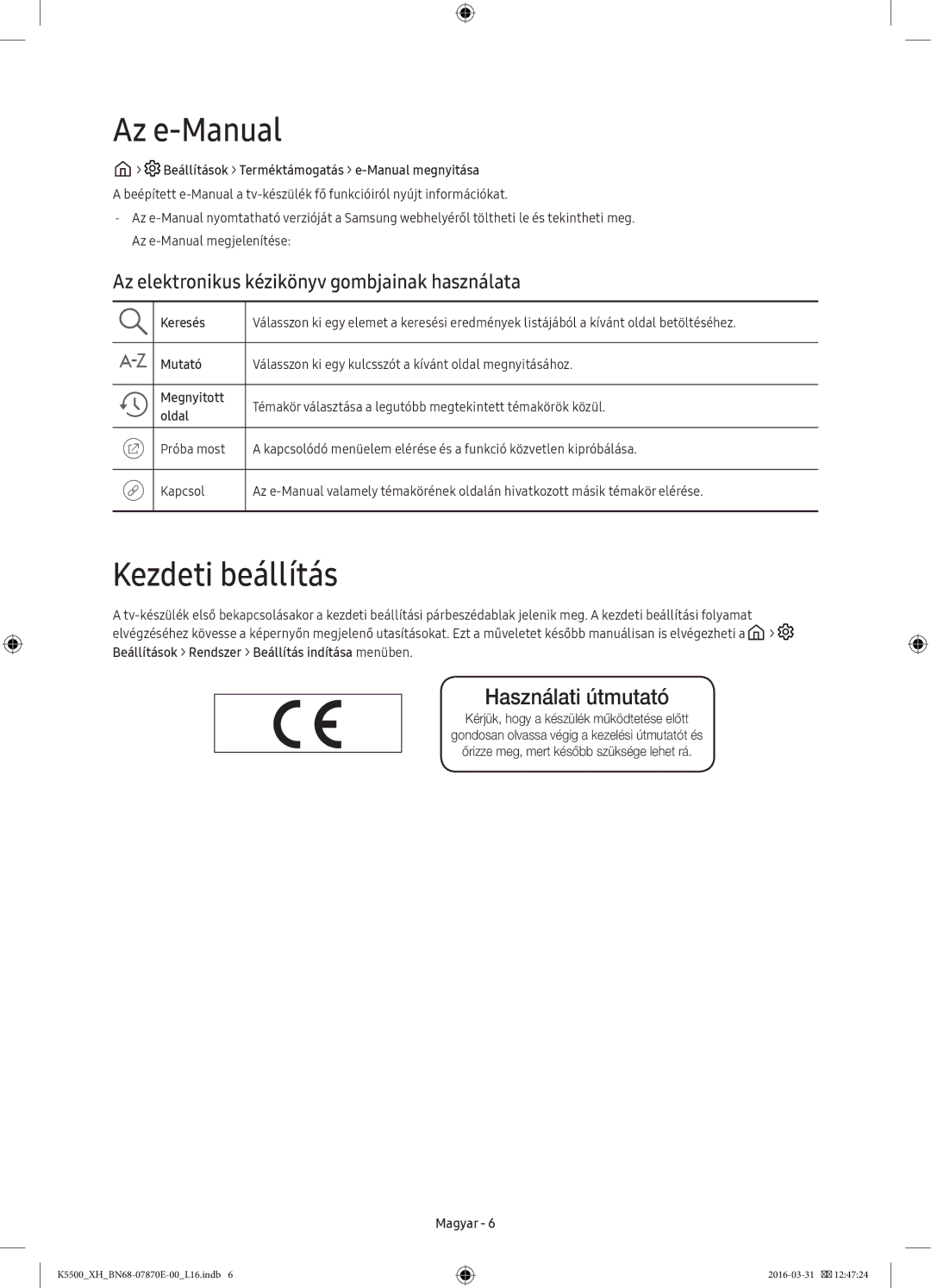 Samsung UE32K5502AKXXH, UE32K5572SUXXH Az e-Manual, Kezdeti beállítás, Az elektronikus kézikönyv gombjainak használata 