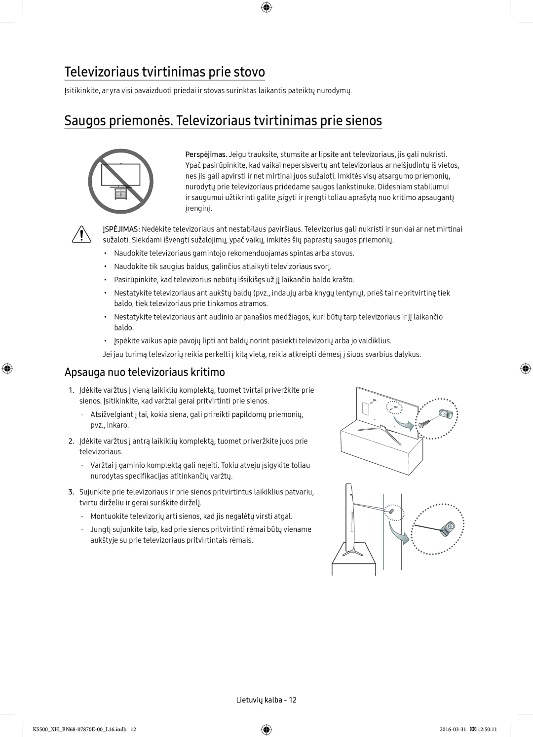 Samsung UE40K5500AWXXN manual Televizoriaus tvirtinimas prie stovo, Saugos priemonės. Televizoriaus tvirtinimas prie sienos 