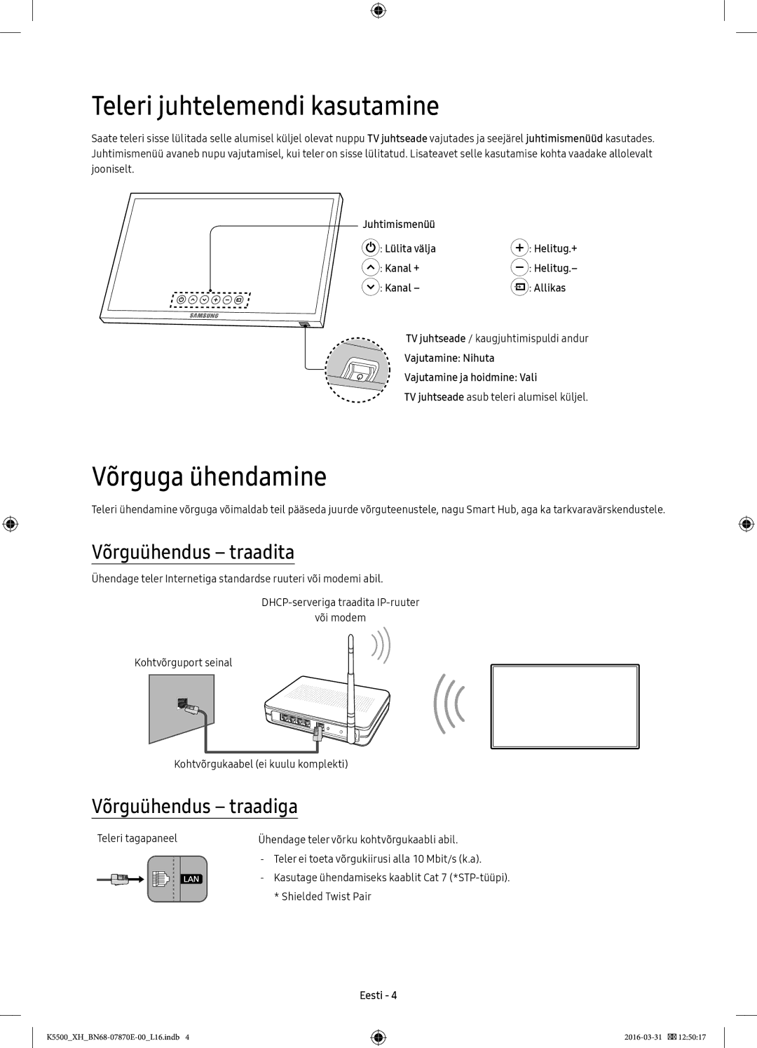 Samsung UE55K5572SUXXH Teleri juhtelemendi kasutamine, Võrguga ühendamine, Võrguühendus traadita, Võrguühendus traadiga 