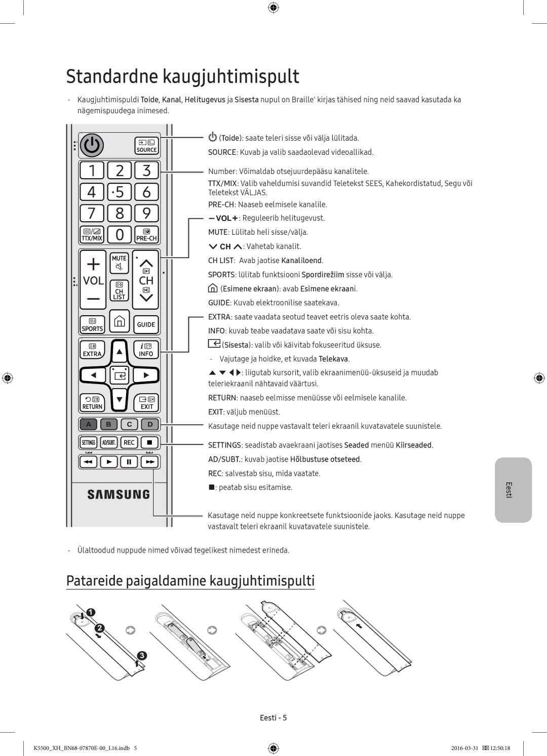 Samsung UE40K5500AWXXH, UE32K5572SUXXH manual Standardne kaugjuhtimispult, Patareide paigaldamine kaugjuhtimispulti 