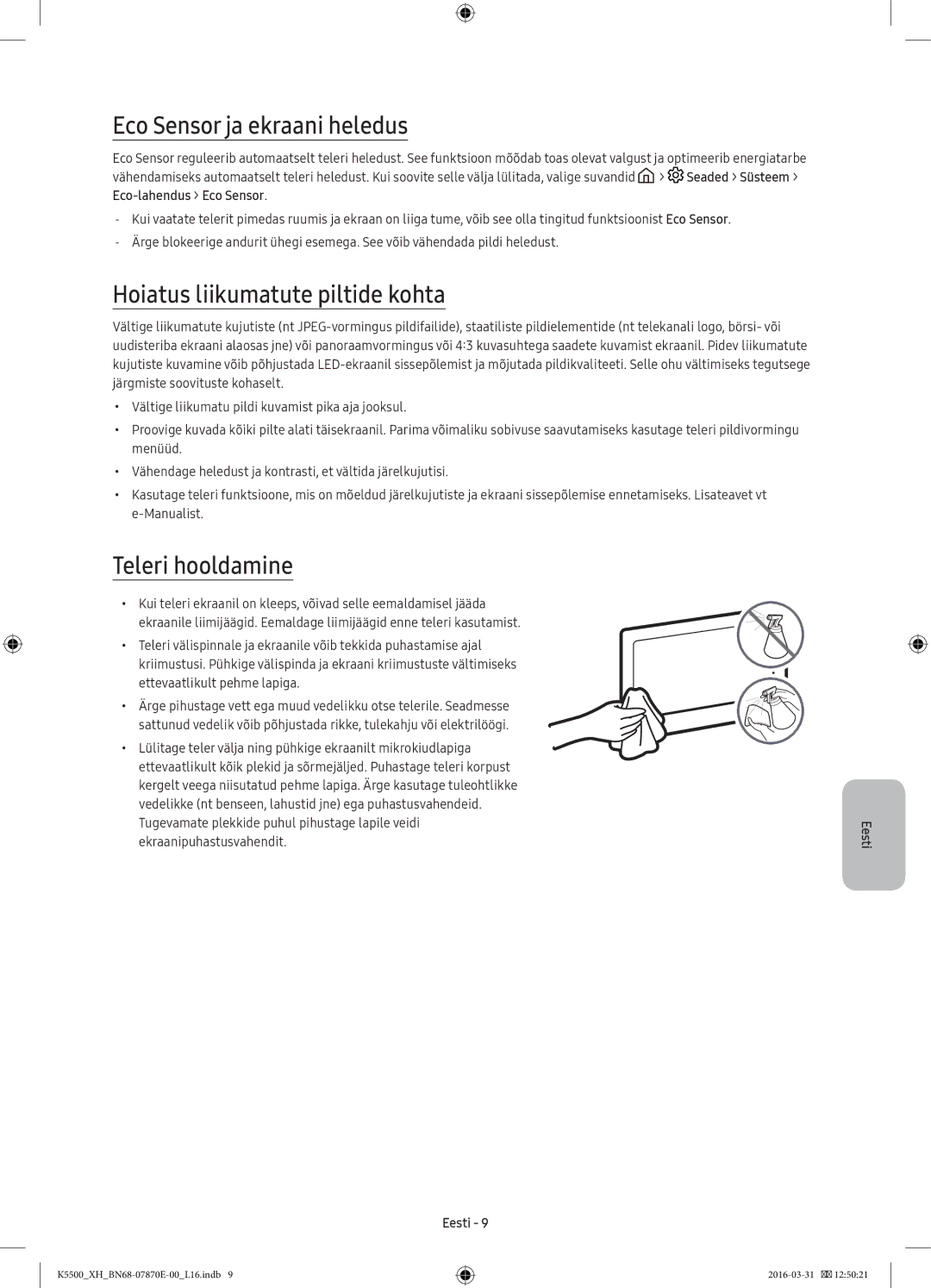 Samsung UE40K5572SUXXH, UE32K5572SUXXH Eco Sensor ja ekraani heledus, Hoiatus liikumatute piltide kohta, Teleri hooldamine 