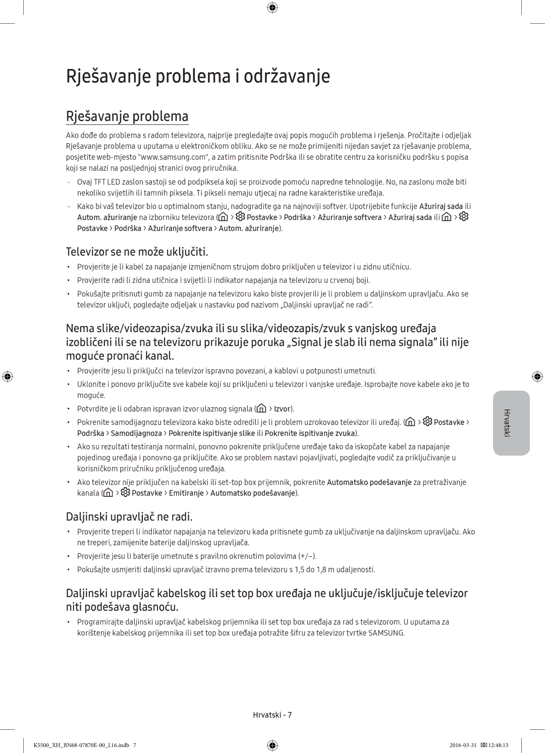 Samsung UE49K5500AWXXN manual Rješavanje problema i održavanje, Televizor se ne može uključiti, Daljinski upravljač ne radi 