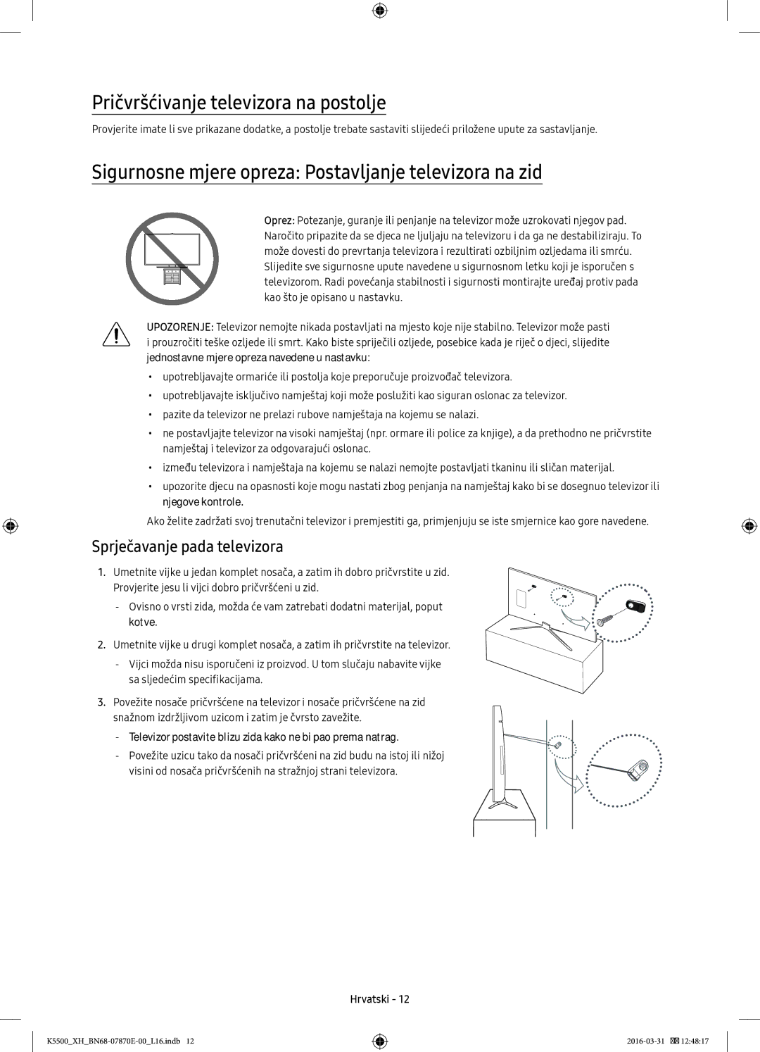 Samsung UE40K5500AWXXN manual Pričvršćivanje televizora na postolje, Sigurnosne mjere opreza Postavljanje televizora na zid 