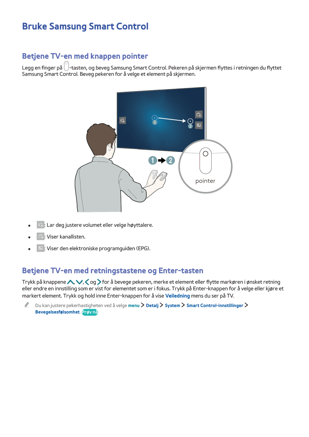 Samsung UE32LS001AUXXE manual Betjene TV-en med knappen pointer, Betjene TV-en med retningstastene og Enter-tasten 