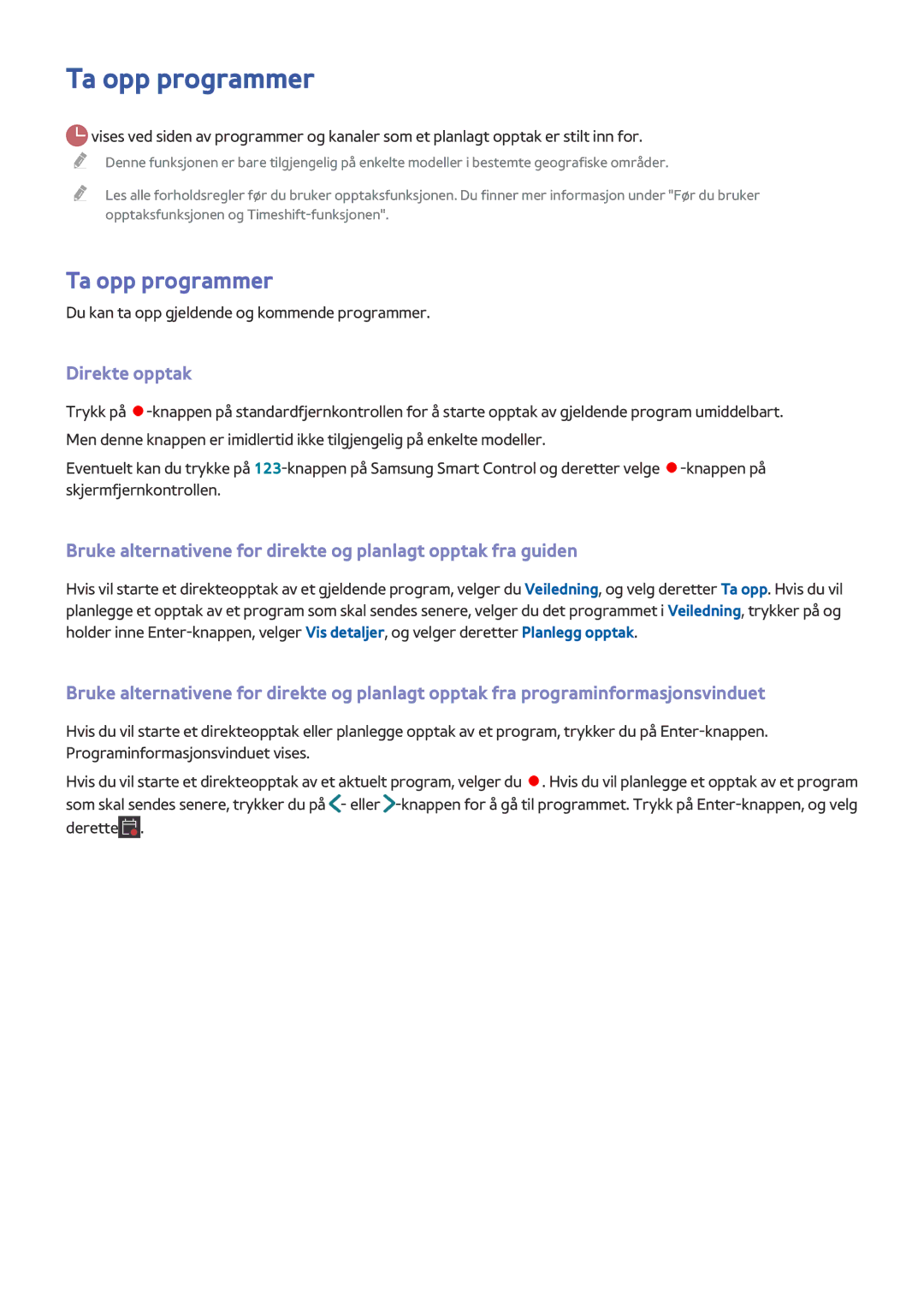 Samsung UE24LS001AUXXE, UE32LS001BUXXE Ta opp programmer, Direkte opptak, Du kan ta opp gjeldende og kommende programmer 