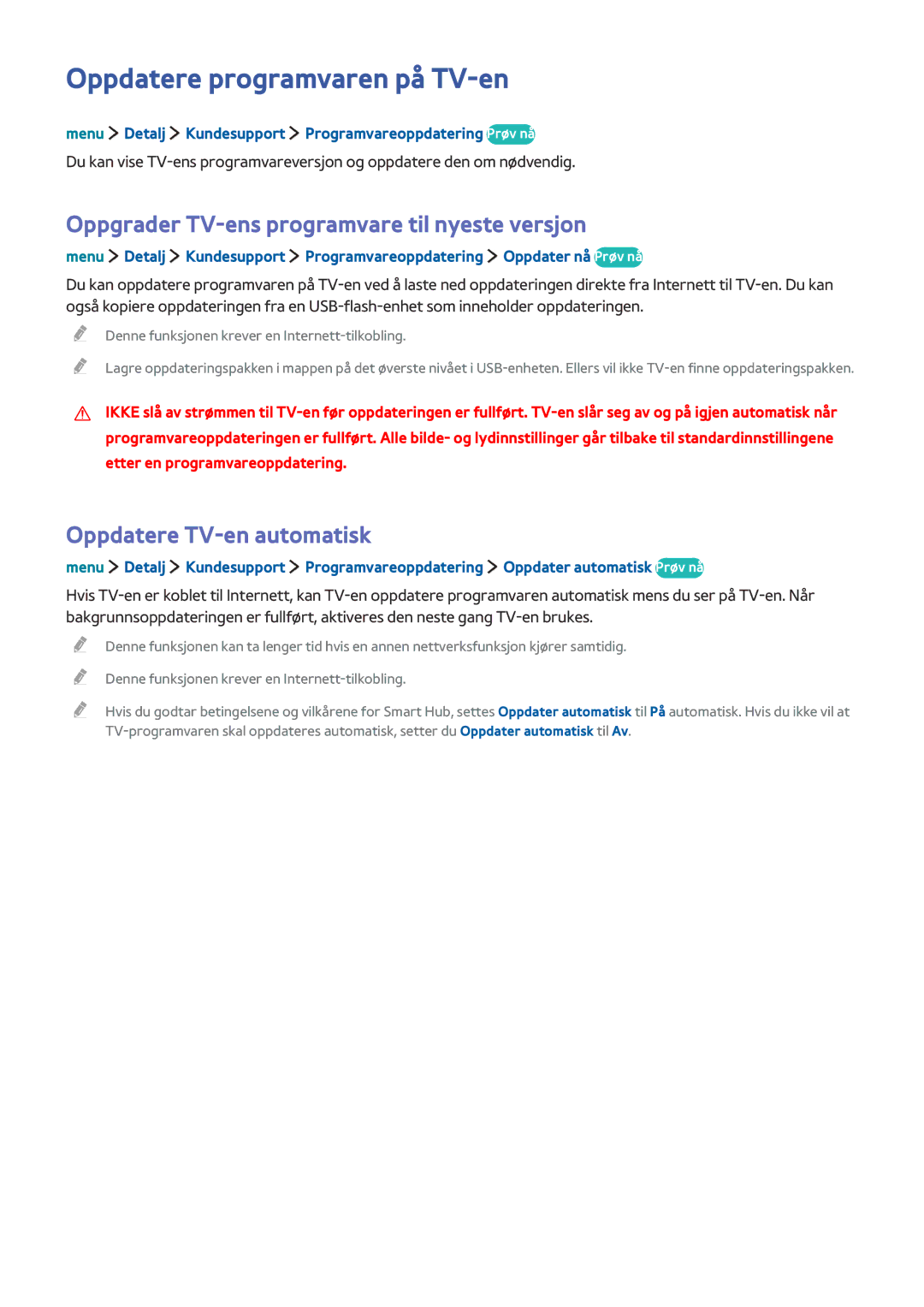 Samsung UE40LS001AUXXE, UE32LS001BUXXE Oppdatere programvaren på TV-en, Oppgrader TV-ens programvare til nyeste versjon 