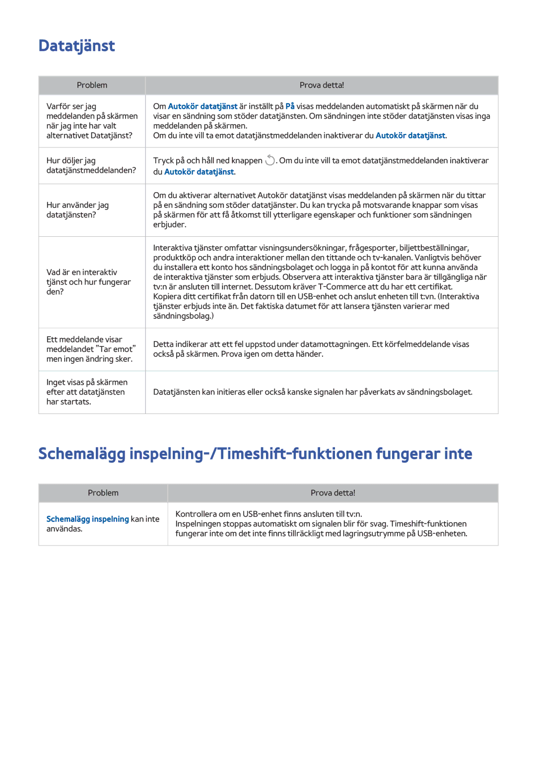 Samsung UE40LS001AUXXE manual Datatjänst, Schemalägg inspelning-/Timeshift-funktionen fungerar inte, Du Autokör datatjänst 