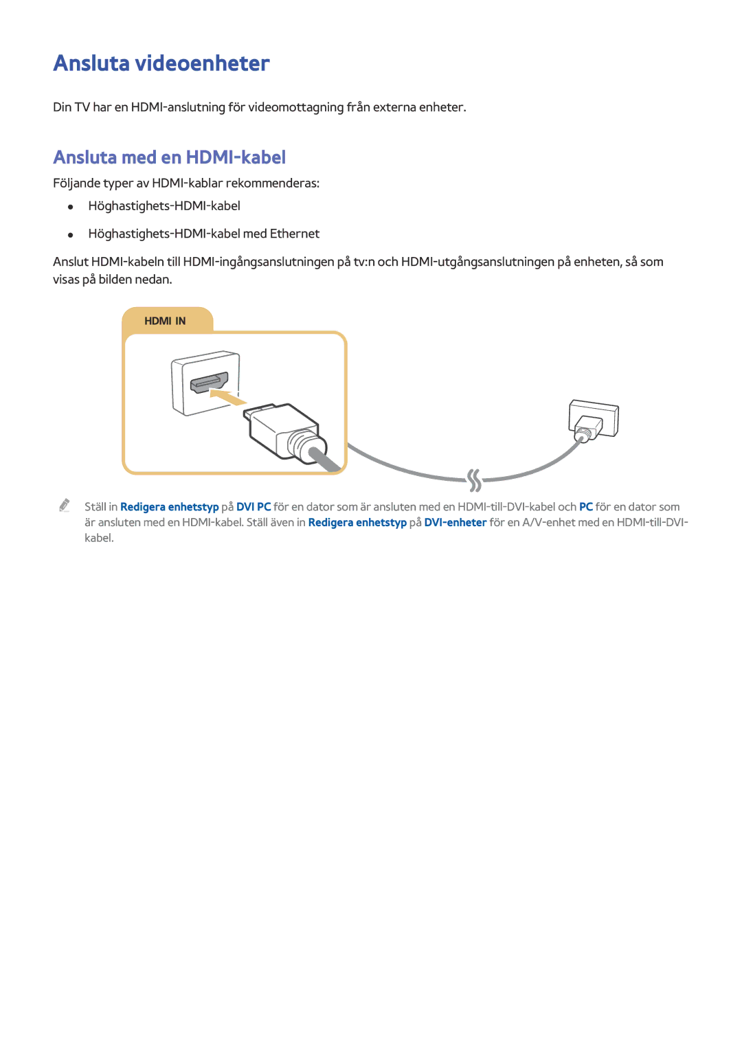 Samsung UE40LS001CUXXE, UE32LS001BUXXE, UE32LS001DUXXE, UE32LS001CUXXE manual Ansluta videoenheter, Ansluta med en HDMI-kabel 