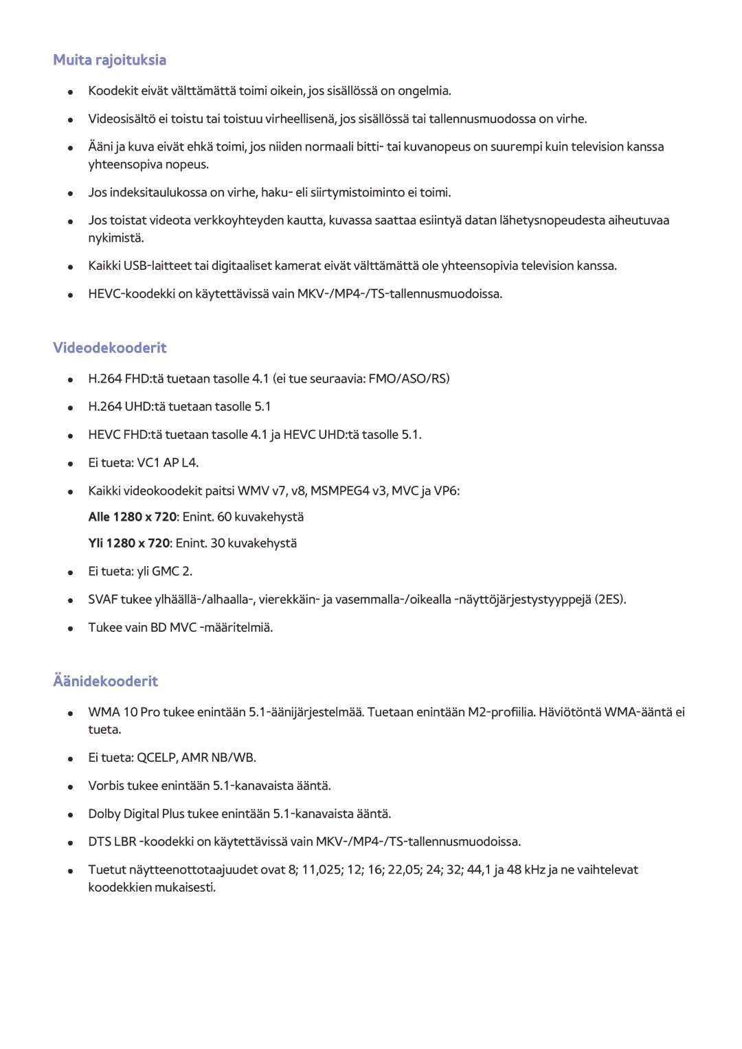 Samsung UE32LS001DUXXE, UE32LS001BUXXE, UE32LS001CUXXE, UE32LS001EUXXE Muita rajoituksia, Videodekooderit, Äänidekooderit 