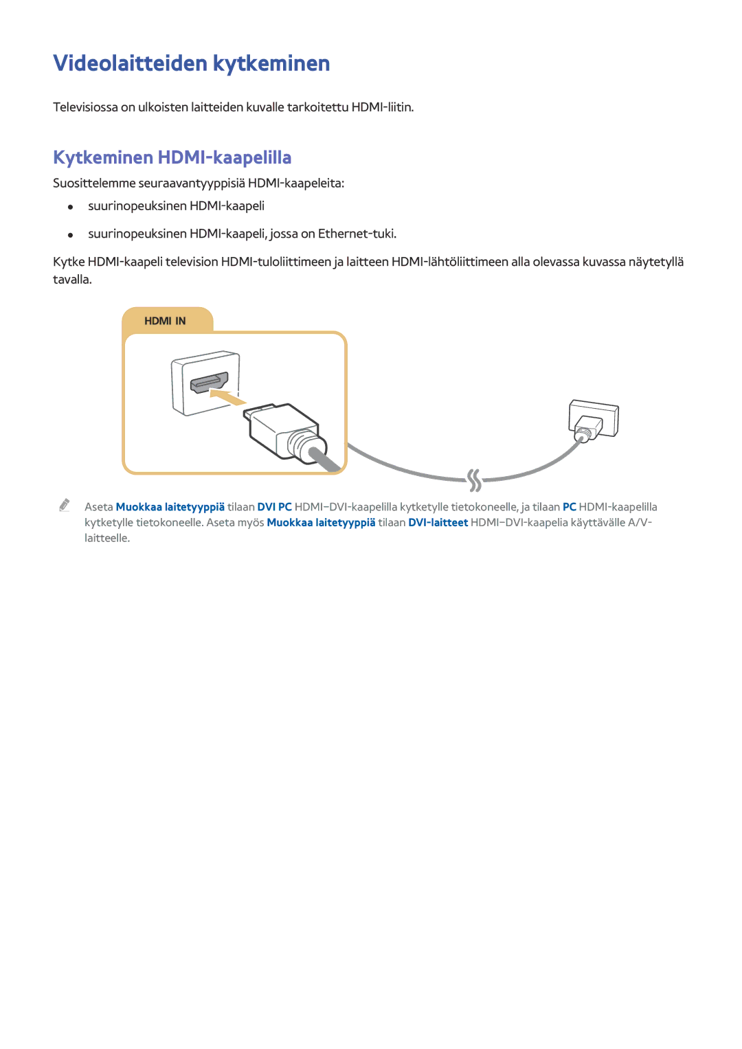 Samsung UE40LS001CUXXE, UE32LS001BUXXE, UE32LS001DUXXE manual Videolaitteiden kytkeminen, Kytkeminen HDMI-kaapelilla 