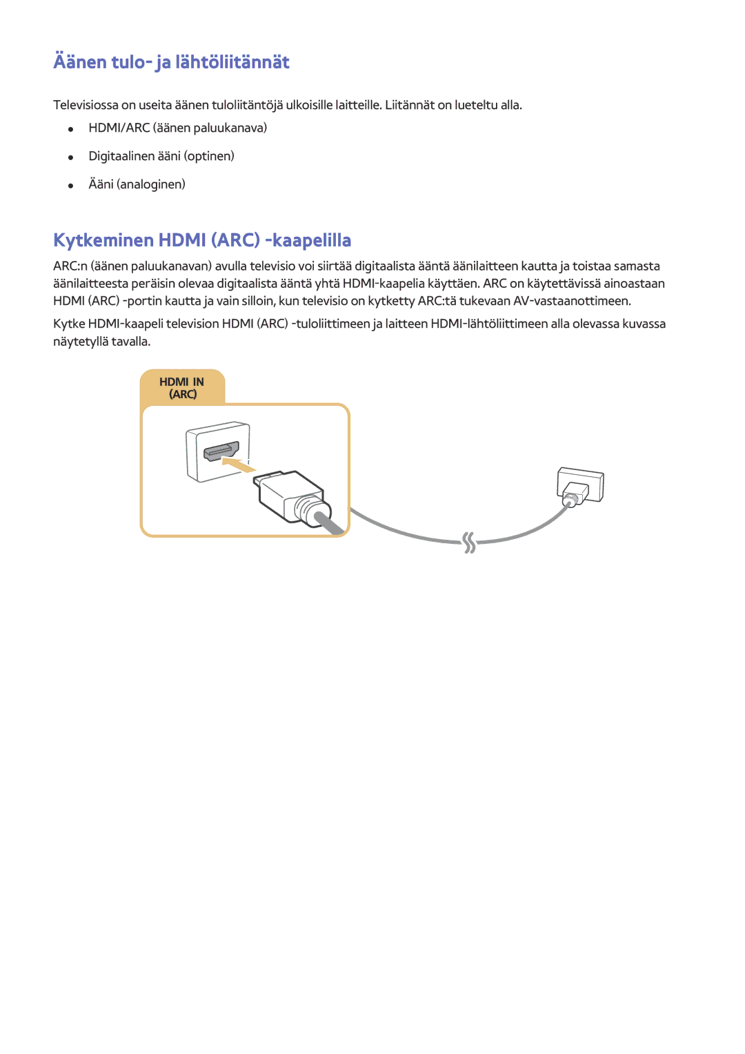 Samsung UE40LS001AUXXE, UE32LS001BUXXE, UE32LS001DUXXE manual Äänen tulo- ja lähtöliitännät, Kytkeminen Hdmi ARC -kaapelilla 