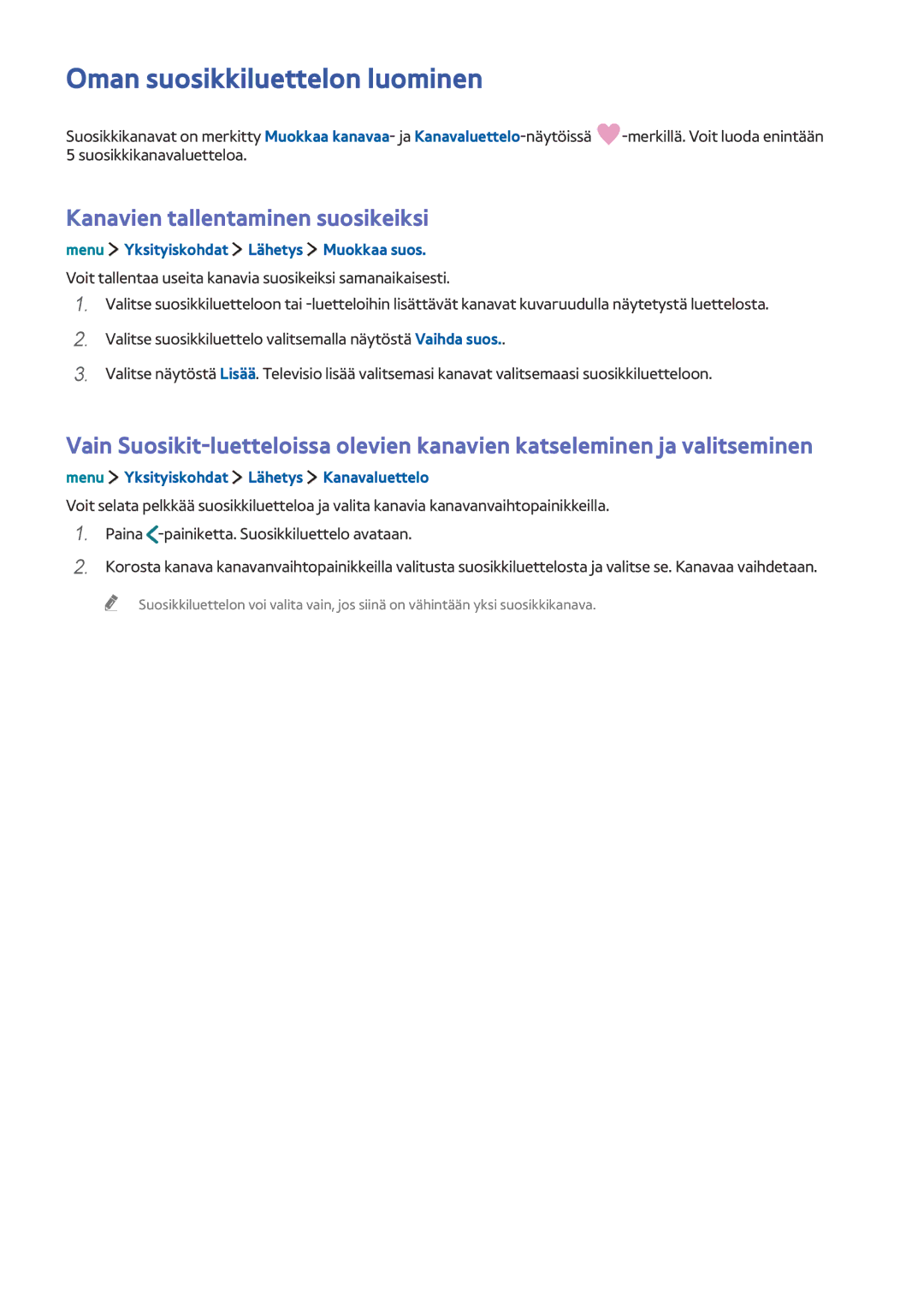Samsung UE40LS001AUXXE, UE32LS001BUXXE, UE32LS001DUXXE Oman suosikkiluettelon luominen, Kanavien tallentaminen suosikeiksi 