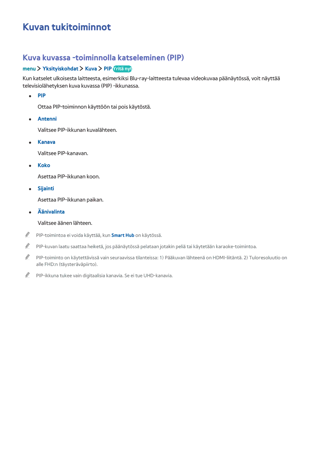 Samsung UE32LS001BUXXE, UE32LS001DUXXE, UE32LS001CUXXE manual Kuvan tukitoiminnot, Kuva kuvassa -toiminnolla katseleminen PIP 