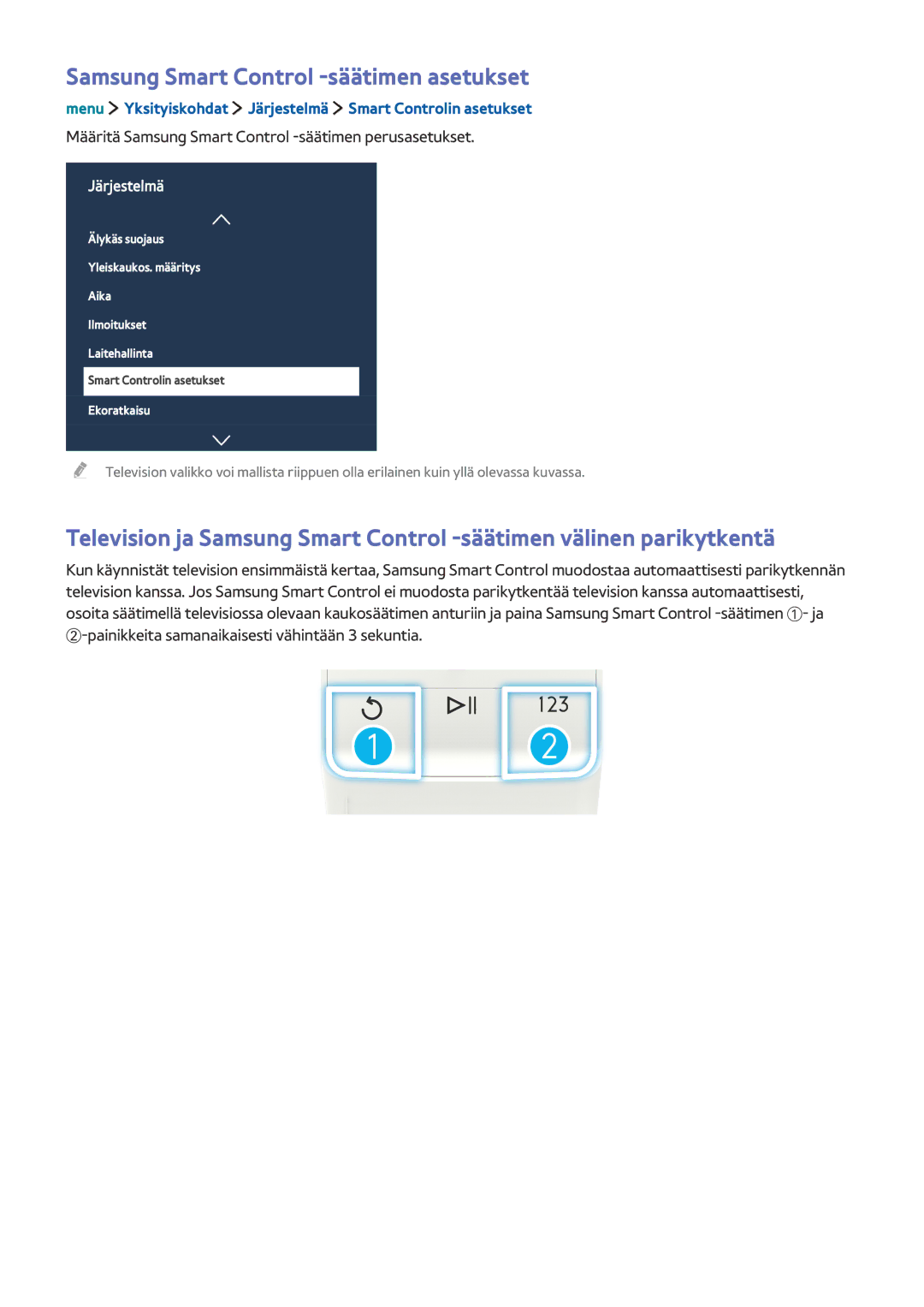 Samsung UE24LS001BUXXE Samsung Smart Control -säätimen asetukset, Määritä Samsung Smart Control -säätimen perusasetukset 