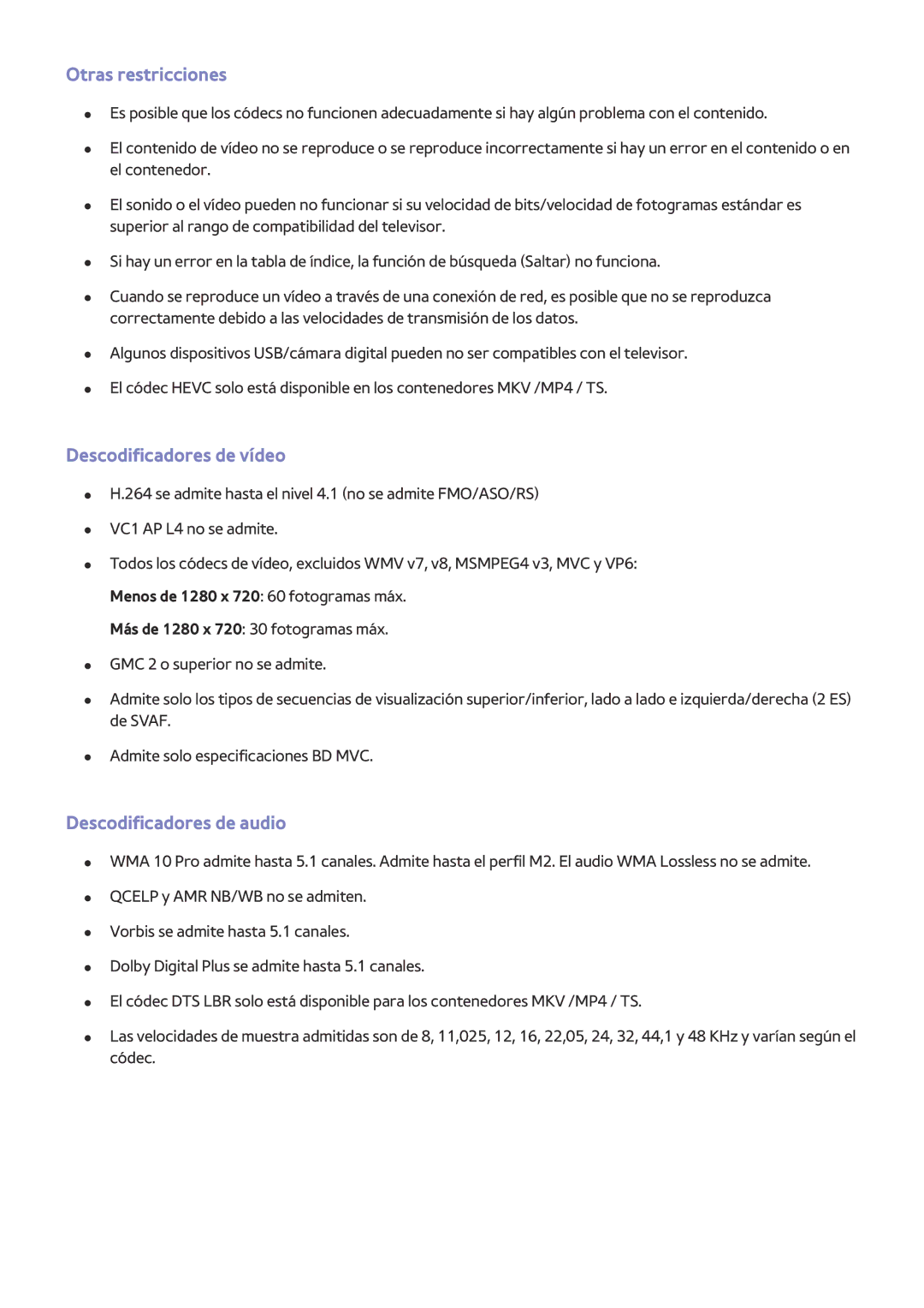 Samsung UE40LS001CUXXC, UE32LS001CUXXC, UE32LS001AUXXC, UE32LS001FUXXC, UE24LS001AUXXC, UE32LS001DUXXC Otras restricciones 