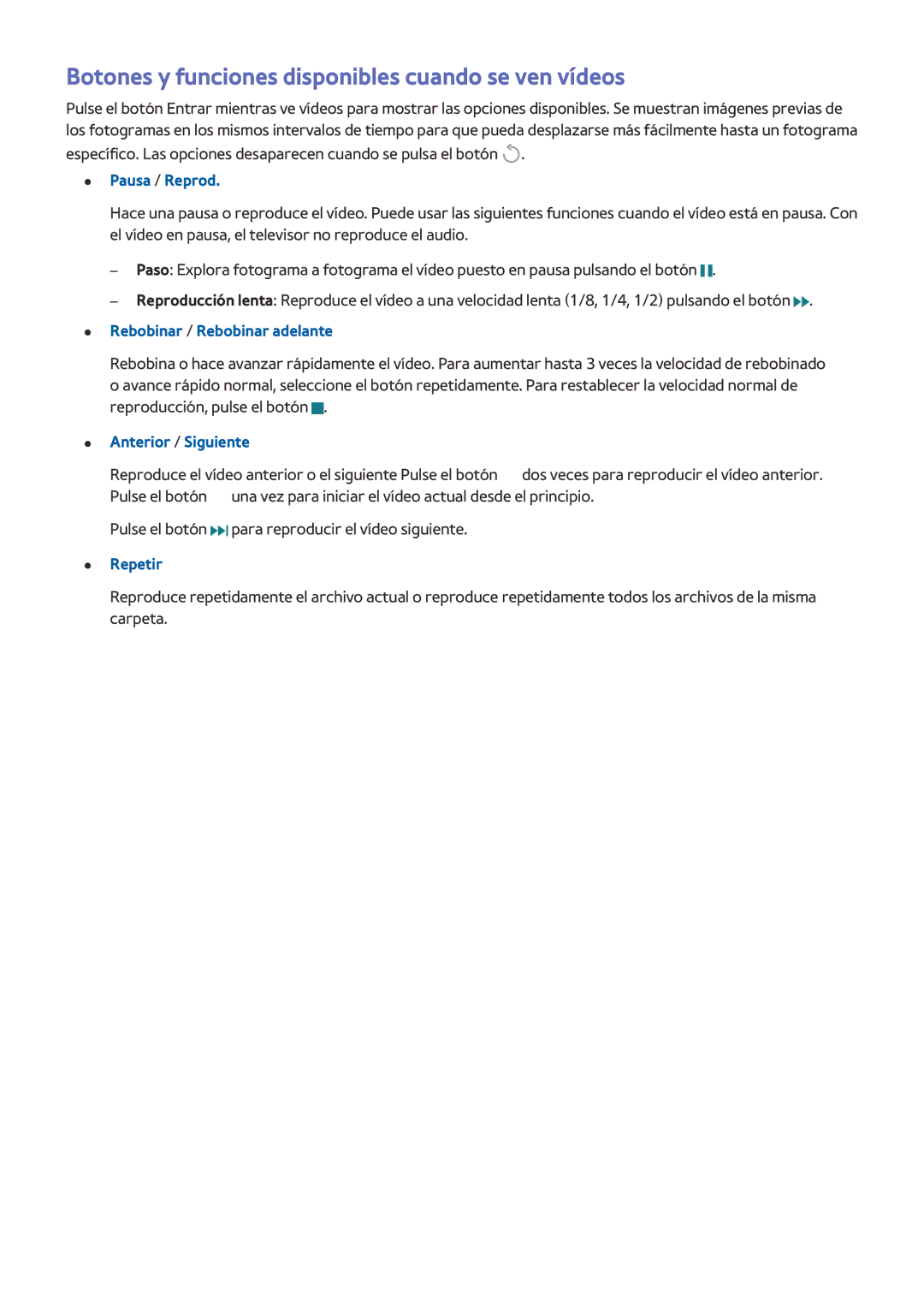 Samsung UE32LS001AUXXC manual Botones y funciones disponibles cuando se ven vídeos, Rebobinar / Rebobinar adelante, Repetir 